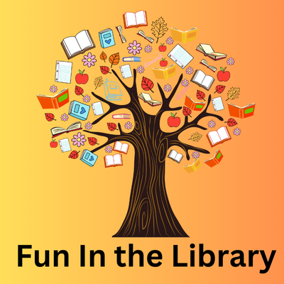 Colorful illustration of a tree filled with books, apples, and flowers, accompanied by the text "Fun In the Library."