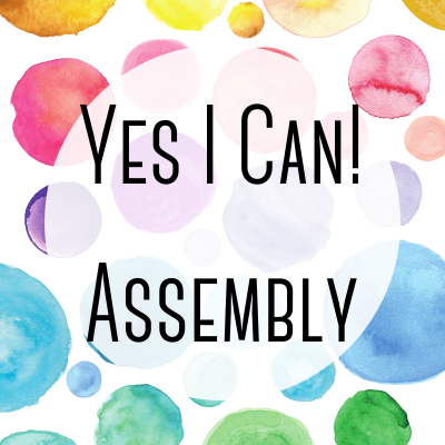 Colorful abstract watercolor circles with the text "Yes I Can! Assembly" prominently displayed.