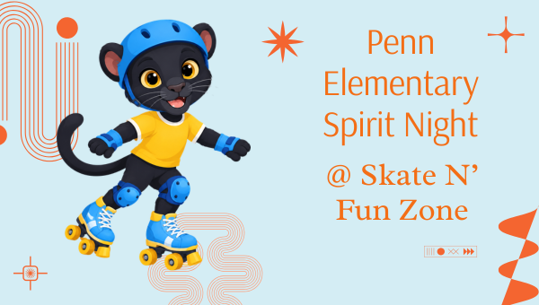 Flyer featuring a cartoon black panther in blue helmet and pads on roller skates, with orange text reading “Penn Elementary Spirit Night @ Skate N’ Fun Zone.”